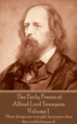Image for Early Poems of Alfred Lord Tennyson - Volume I: &amp;quote;More things are wrought by prayer than this world dreams of.&amp;quote;
