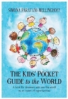 Image for The Kids&#39; Pocket Guide to The World : A book for dreamers who see the world as an ocean of opportunities