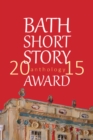 Image for Bath Short Story Award Anthology 2015