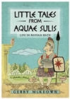 Image for Little Tales from Aquae Sulis
