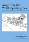 Image for Away from the Welsh Speaking Sea