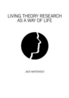 Image for Living Theory Research As A Way of Life
