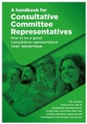 Image for A handbook for Consultative Committee Representatives : How to be a good consultative representative