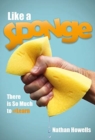 Image for Like a sponge  : there is so much to `learn