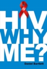 Image for HIV Why Me?