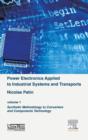 Image for Power Electronics Applied to Industrial Systems and Transports, Volume 1