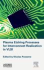 Image for Plasma Etching Processes for Interconnect Realization in VLSI