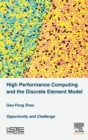 Image for High performance computing and the discrete element model  : opportunity and challenge