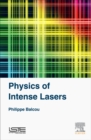 Image for Physics of Intense Lasers