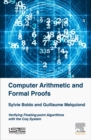 Image for Computer arithmetic and formal proofs  : verifying floating-point algorithms with the Coq system