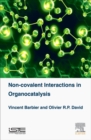 Image for Non-covalent Interactions in Organocatalysis