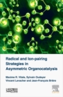 Image for Radical and Ion-pairing Strategies in Asymmetric Organocatalysis