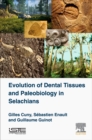 Image for Evolution of dental tissues and paleobiology in selachians