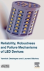 Image for Reliability, Robustness and Failure Mechanisms of LED Devices