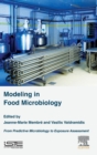 Image for Modeling in food microbiology  : from predictive microbiology to exposure assessment