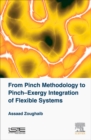 Image for From Pinch Methodology to Pinch-Exergy Integration of Flexible Systems