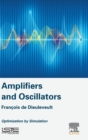 Image for Amplifiers and oscillators  : optimization by simulation