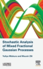 Image for Stochastic Analysis of Mixed Fractional Gaussian Processes
