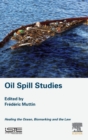 Image for Oil spill studies  : healing the ocean, biomarking and the law