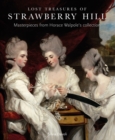 Image for Lost treasures of Strawberry Hill  : masterpieces from Horace Walpole&#39;s collection