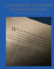 Image for Colonists, citizens, constitutions  : selections from the Dorothy Tapper Goldman Foundation