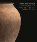 Image for Form and surface  : African ceramics from the William M. Itter collection