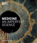 Image for Medicine  : an imperfect science