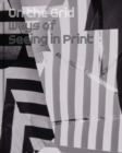 Image for On the grid  : ways of seeing in print