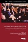 Image for Deliberative Mini-Publics : Involving Citizens in the Democratic Process
