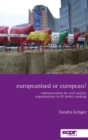 Image for Europeanised or European?  : representation by civil society organisations in EU policy making