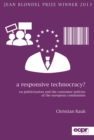 Image for A responsive technocracy?: EU politicisation and the consumer policies of the European Commission