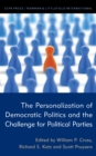 Image for The Personalization of Democratic Politics and the Challenge for Political Parties