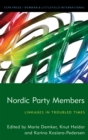 Image for Nordic Party Members: Linkages in Troubled Times