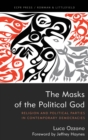 Image for The Masks of the Political God: Religion and Political Parties in Contemporary Democracies