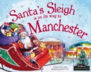 Image for Santa&#39;s Sleigh is on its Way to Manchester