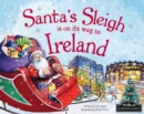Image for Santa&#39;s Sleigh is on its to Ireland