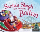 Image for Santa&#39;s Sleigh is on its Way to Bolton