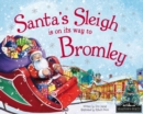Image for Santa&#39;s sleigh is on its way to Bromley