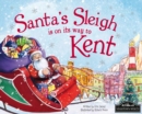 Image for Santa&#39;s Sleigh is on its to Kent