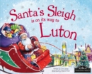 Image for Santa&#39;s Sleigh is on its Way to Luton