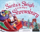 Image for Santa&#39;s sleigh is on its way to Shrewsbury
