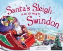Image for Santa&#39;s Sleigh is on its to Swindon