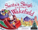 Image for Santa&#39;s Sleigh is on its Way to Wakefield