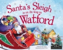 Image for Santa&#39;s sleigh is on its way to Watford