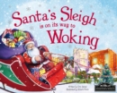 Image for Santa&#39;s Sleigh is on its to Woking
