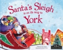 Image for Santa&#39;s sleigh is on its way to York