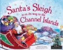 Image for Santa&#39;s Sleigh is on its Way to the Channel Islands
