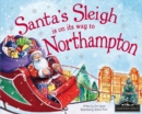 Image for Santa&#39;s sleigh is on its way to Northampton