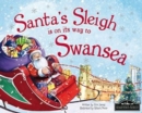 Image for Santa&#39;s sleigh is on its way to Swansea