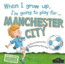 Image for When I Grow Up, I&#39;m Going to Play for Manchester City
